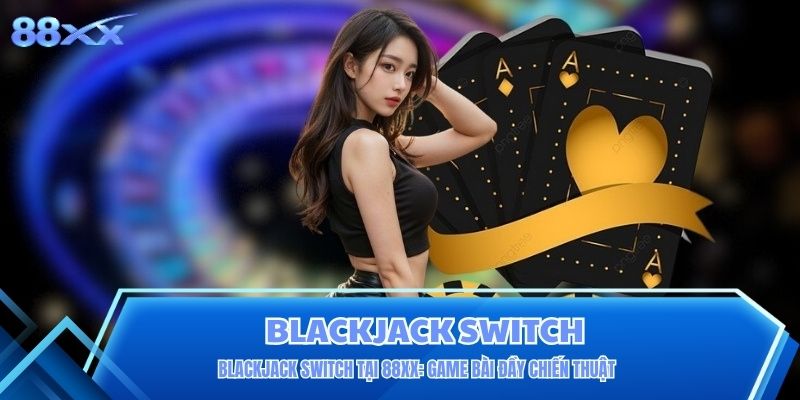 Blackjack Switch