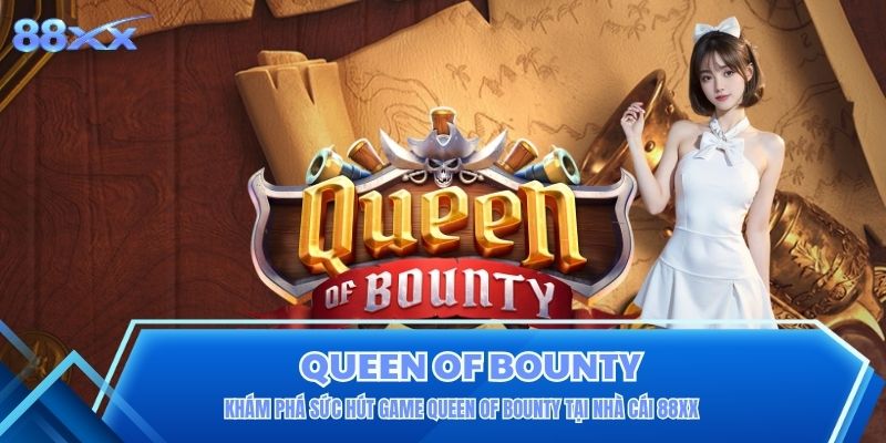 Queen of Bounty
