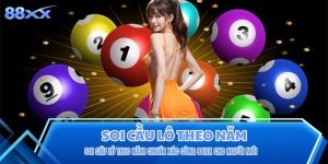 Soi Cầu Lô Theo Năm