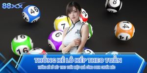 Thống Kê Lô Kép Theo Tuần